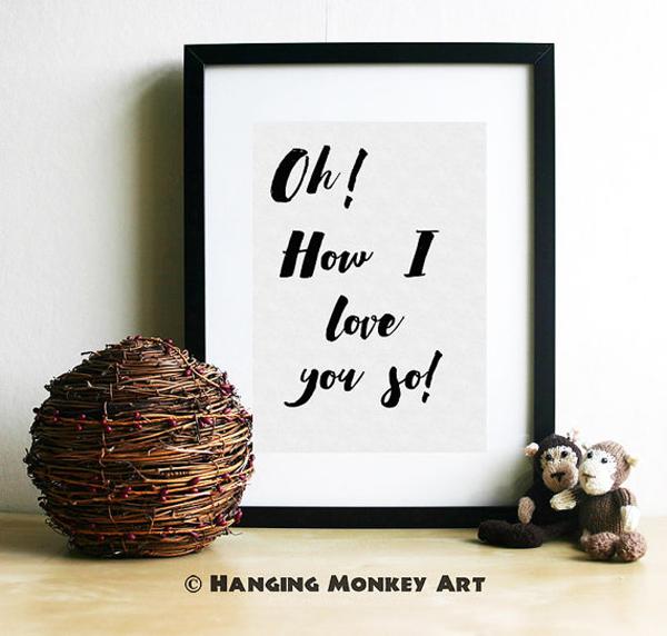 Got the good penmanship or perhaps a talent in calligraphy? Write your own message and simply frame it. It would mean more than the statements framed that you can see on some shops.
