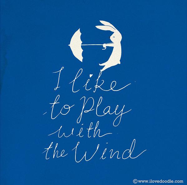 I like to play with the wind