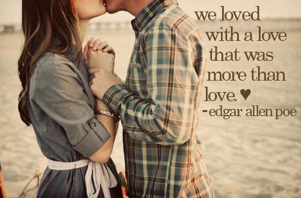 28 We loved with a love that was more than love