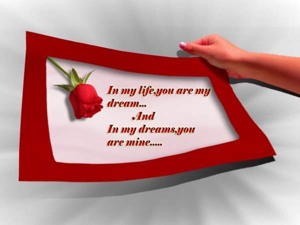 38 In my life, you are my dream And in my dreams, you are mine