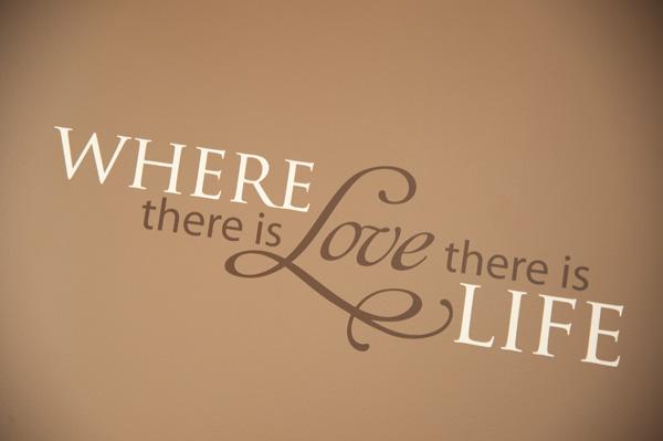 True love quotes - Where there is love there is life