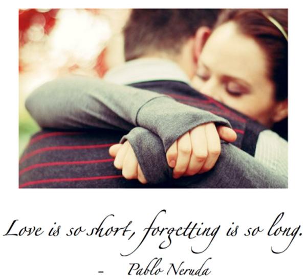 6 Love is so short forgetting is so long