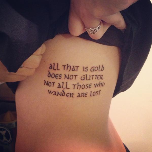 All that is gold does not glitter not all those who wander are lost tattoo