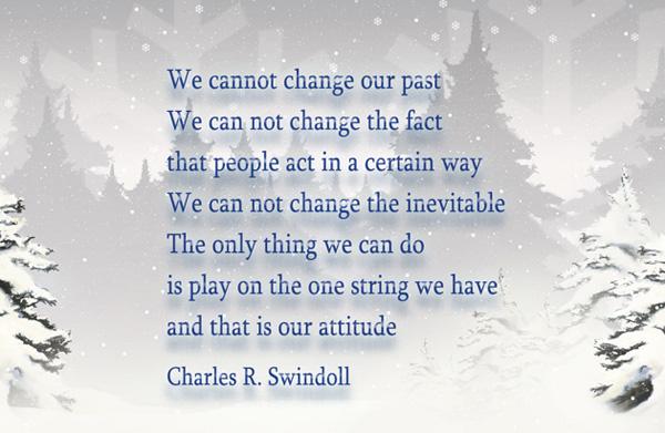 25 We cannot change our past. We can not change the fact that people act in a certain way