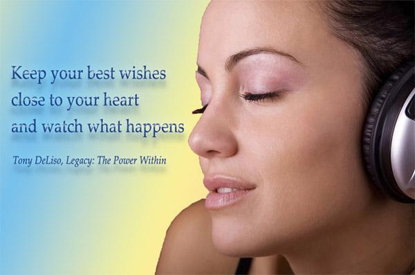 30 Keep your best wishes, close to your heart and watch what happens