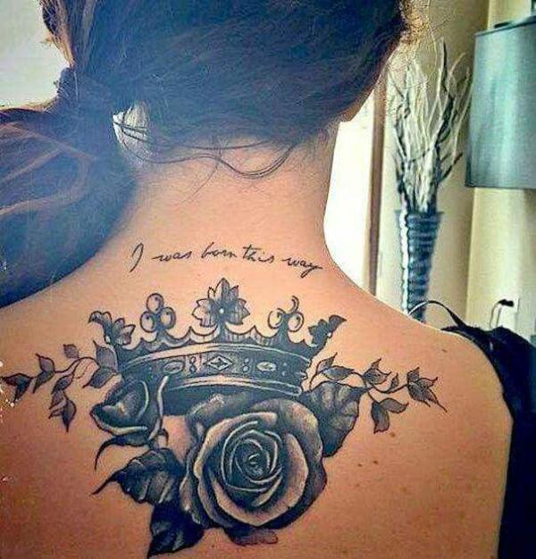 I was born this way queen crown with rose back tattoo