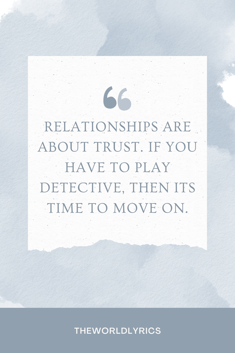 Relationships are about trust. If you have to play detective then its time to move on