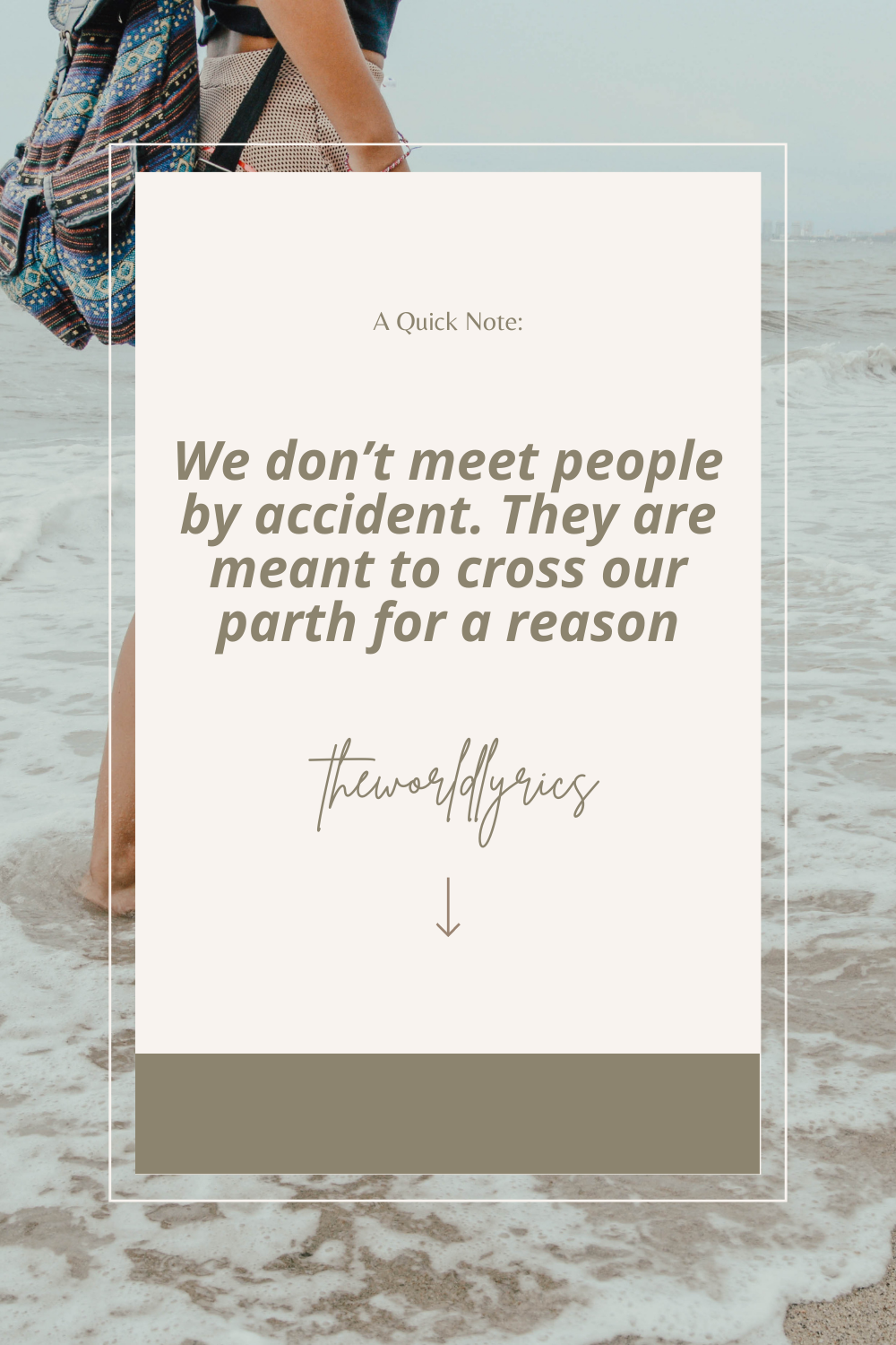 We dont meet people by accident. They are meant to cross our parth for a reason