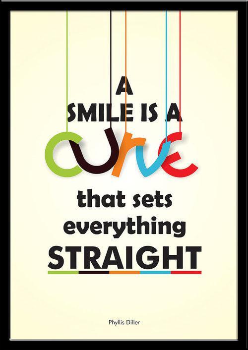 A smile is a curve that sets everything straight