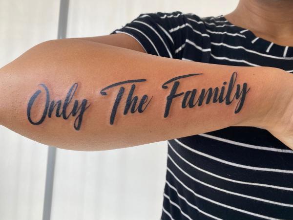 Only the family lettering tattoo