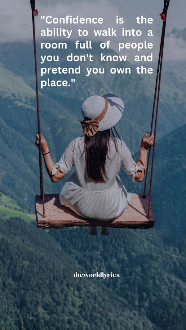 Confidence is the ability to walk into a room full of people you don\'t know and pretend you own the place.