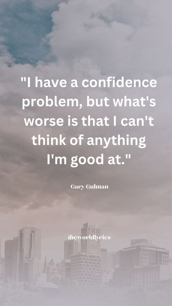 I have a confidence problem