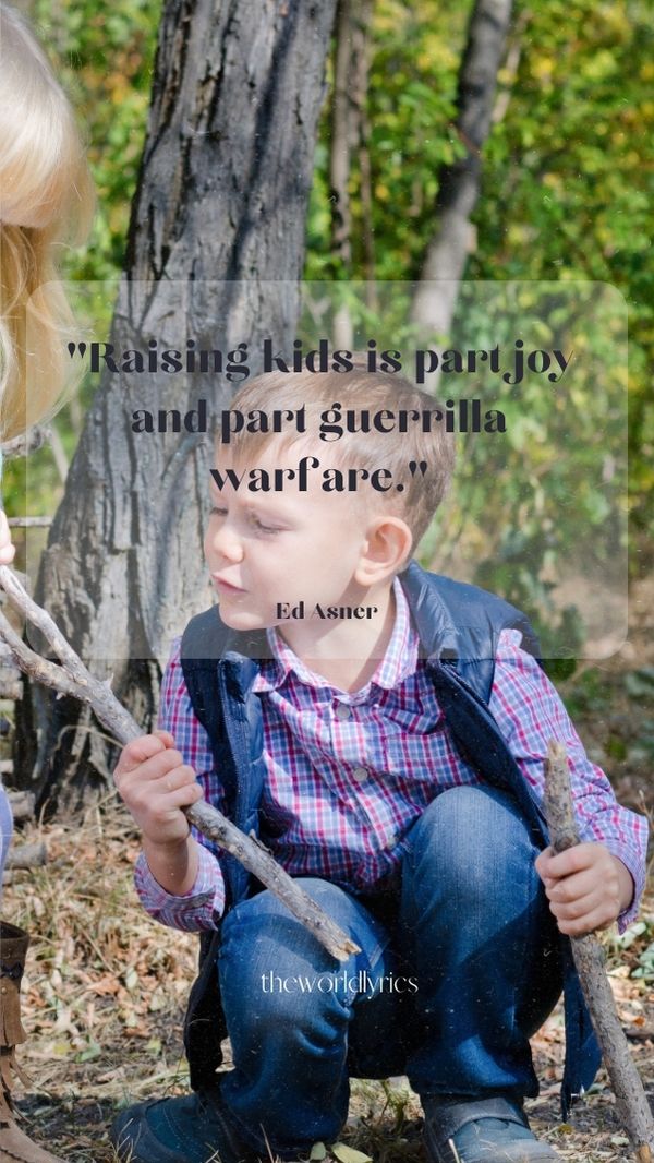 Raising kids is part joy and part guerrilla warfare.