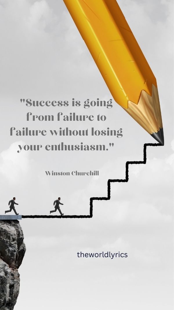 Success is going from failure to failure without losing your enthusiasm.