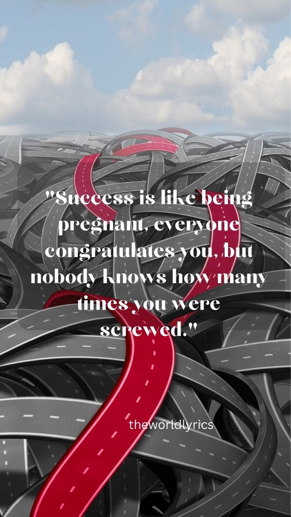 Success is like being pregnant