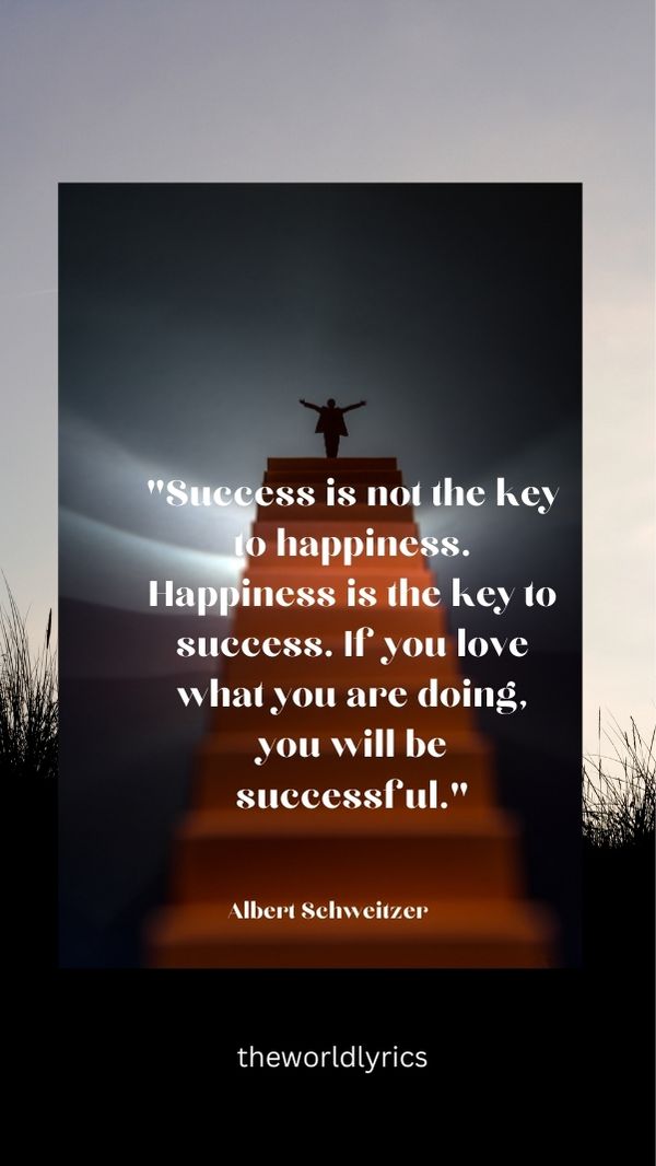 Success is not the key to happiness