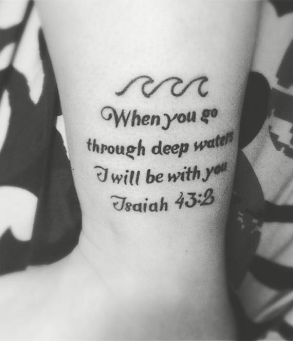 When you go through deep waters I will be with you Isaiah 43 2 Bible verse tattoo
