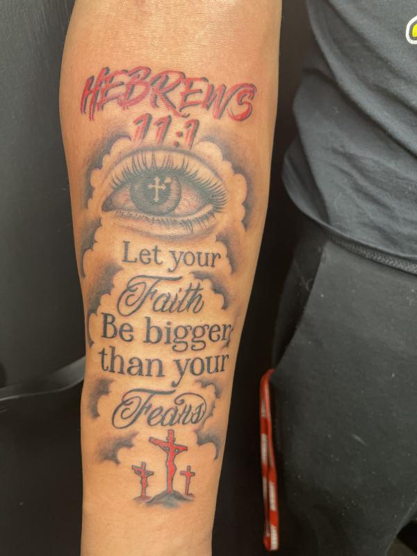 hebrews 11 1 Let your faith be bigger than your fears tattoo